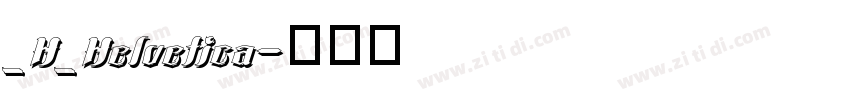 _H_Helvetica字体转换