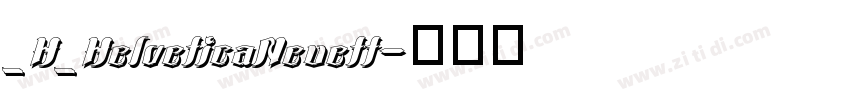 _H_HelveticaNeuett字体转换
