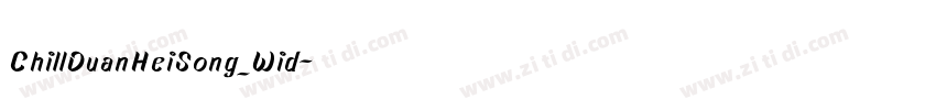 ChillDuanHeiSong_Wid字体转换