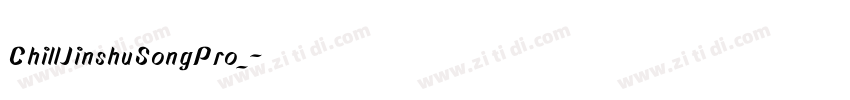 ChillJinshuSongPro_字体转换