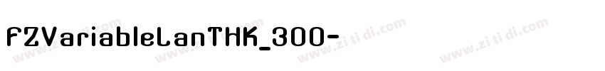 FZVariableLanTHK_300字体转换