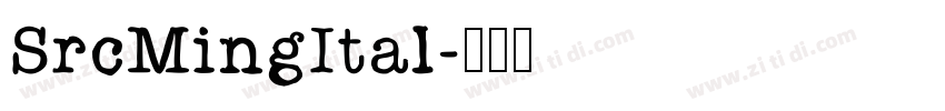SrcMingItal字体转换
