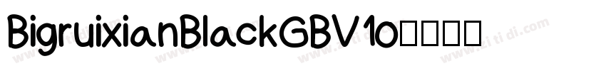 BigruixianBlackGBV10字体转换