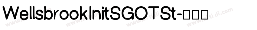 WellsbrookInitSGOTSt字体转换