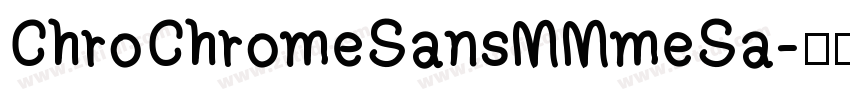 ChroChromeSansMMmeSa字体转换