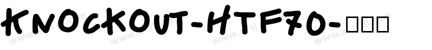 Knockout-HTF70字体转换