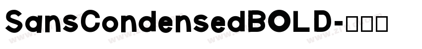 SansCondensedBOLD字体转换