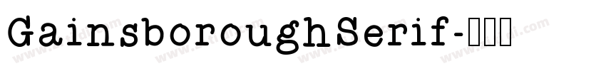 GainsboroughSerif字体转换