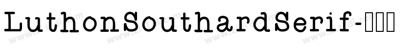 LuthonSouthardSerif字体转换