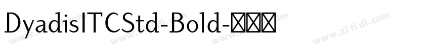 DyadisITCStd-Bold字体转换