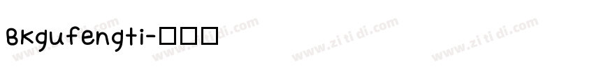 BKgufengti字体转换