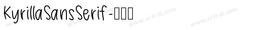 KyrillaSansSerif字体转换