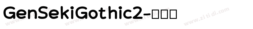 GenSekiGothic2字体转换