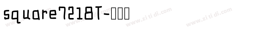 square7218T字体转换