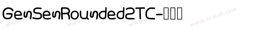 GenSenRounded2TC字体转换