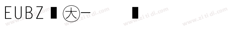 EUBZ白正字体转换