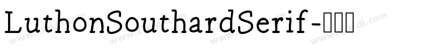 LuthonSouthardSerif字体转换