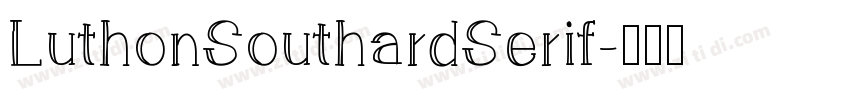 LuthonSouthardSerif字体转换