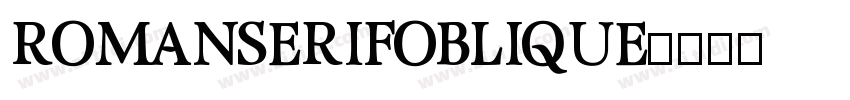 RomanSerifOblique字体转换