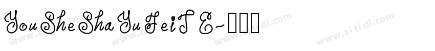 YouSheShaYuFeiTE字体转换