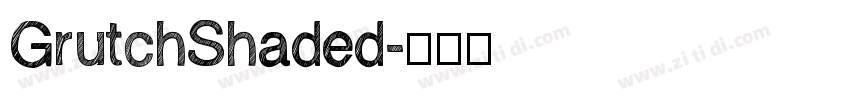 GrutchShaded字体转换