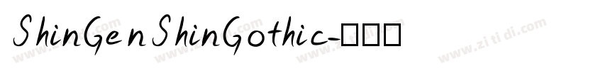 ShinGenShinGothic字体转换 ShinGenShinGothic字体转换