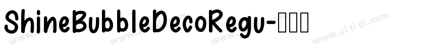 ShineBubbleDecoRegu字体转换