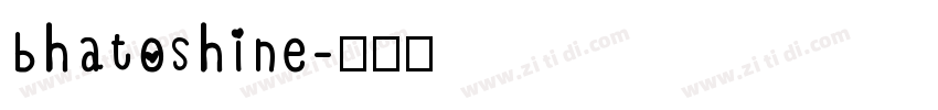 bhatoshine字体转换