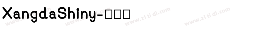 XangdaShiny字体转换