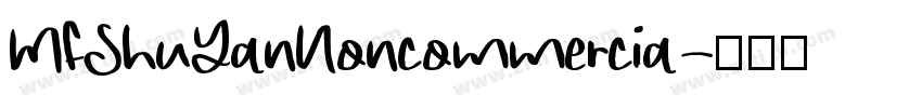 MFShuYanNoncommercia字体转换