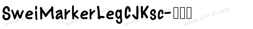 SweiMarkerLegCJKsc字体转换