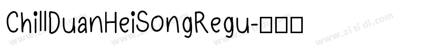 ChillDuanHeiSongRegu字体转换