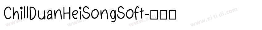 ChillDuanHeiSongSoft字体转换