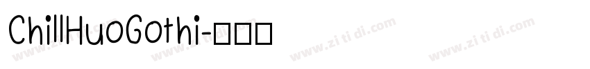 ChillHuoGothi字体转换