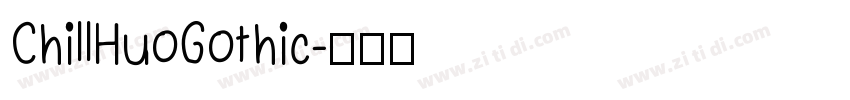 ChillHuoGothic字体转换