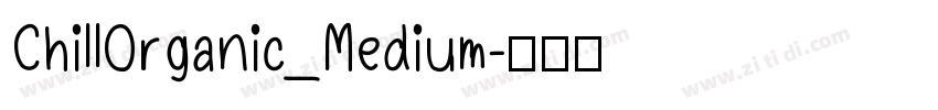 ChillOrganic_Medium字体转换