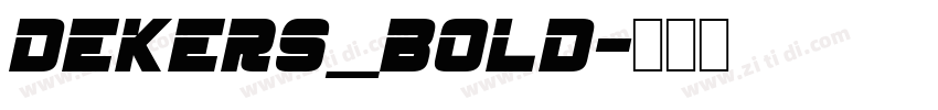 Dekers_Bold字体转换 Dekers_Bold字体转换