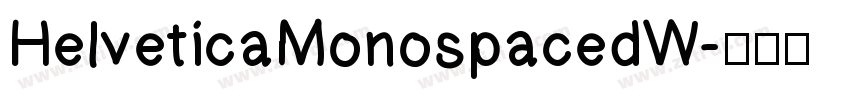 HelveticaMonospacedW字体转换