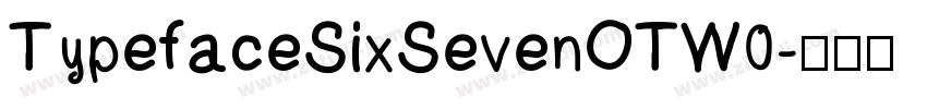 TypefaceSixSevenOTW0字体转换