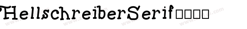 HellschreiberSerif字体转换