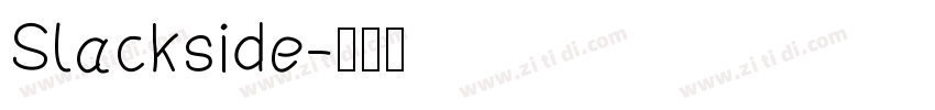 Slackside字体转换