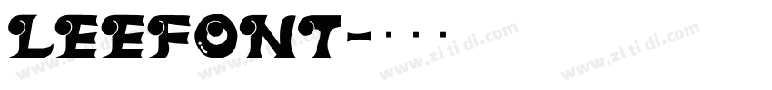 LEEFONT字体转换