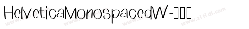 HelveticaMonospacedW字体转换