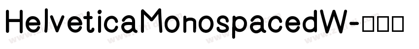 HelveticaMonospacedW字体转换