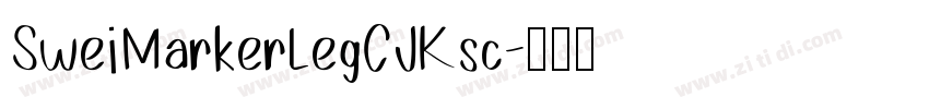 SweiMarkerLegCJKsc字体转换