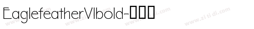 EaglefeatherVlbold字体转换 EaglefeatherVlbold字体转换