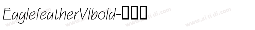 EaglefeatherVlbold字体转换 EaglefeatherVlbold字体转换