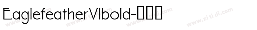 EaglefeatherVlbold字体转换 EaglefeatherVlbold字体转换