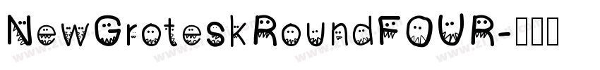 NewGroteskRoundFOUR字体转换
