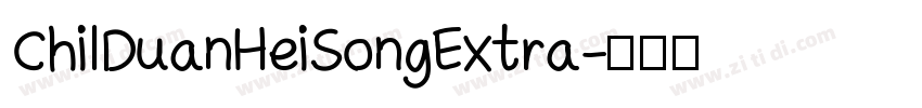 ChilDuanHeiSongExtra字体转换